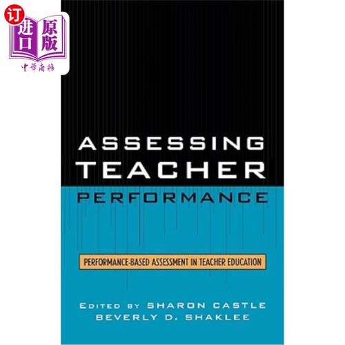 海外直订Assessing Teacher Performance: Performance-based Assessment in Teacher Education 教师绩效评估：教师教育绩效评估