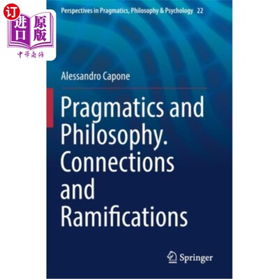 海外直订Pragmatics and Philosophy. Connections and Ramifications 语用学和哲学。联系和影响