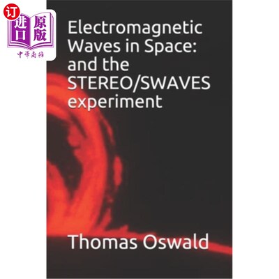 海外直订Electromagnetic Waves in Space: and the STEREO/SWAVES experiment 空间中的电磁波:以及STEREO/SWAVES实验