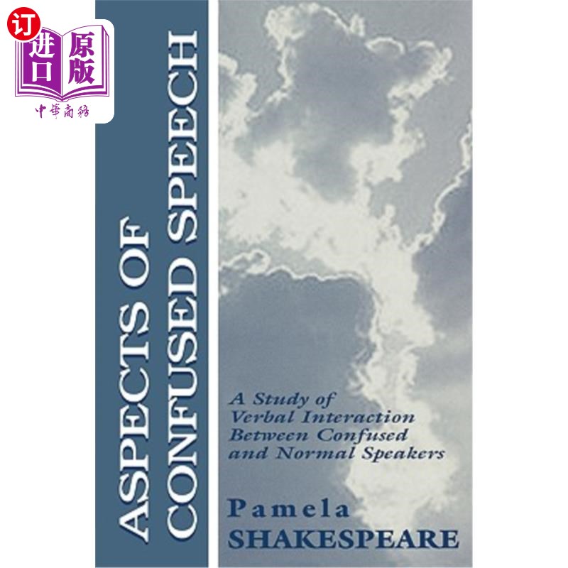 海外直订Aspects of Confused Speech: A Study of Verbal Interaction Between Confused and N 混淆言语的几个方面:混淆与