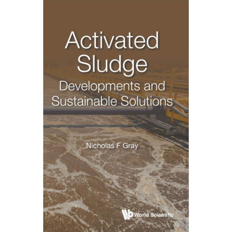 活性污泥 发展与可持续解决方案 Activated Sludge Developments And Sustainable Solutions 英文原版 Nicholas【中商原版】