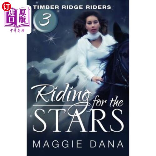 海外直订Riding for the Stars: Timber Ridge Riders 为星星骑行：木桥骑手