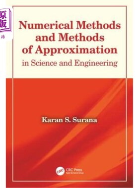 海外直订Numerical Methods and Methods of Approximation in Science and Engineering: In Sc 科学与工程中的数值方法和近
