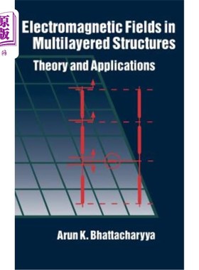 海外直订Electromagnetic Fields in Multilayered Structures Theory and Applications