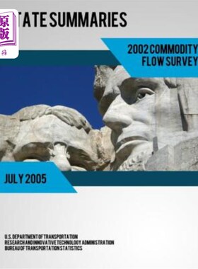 海外直订State Summaries 2002 Commodity Flow Survey 2002年全国商品流动调查摘要