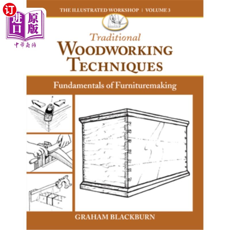海外直订Traditional Woodworking Techniques: Fundamentals of Furnituremaking 传统木工技术:家具制造的基础