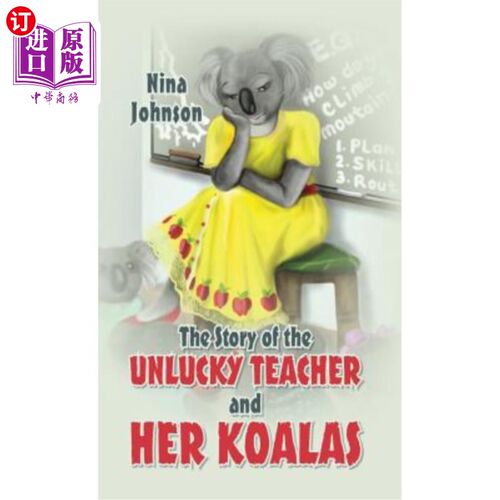 海外直订The Story of the Unlucky Teacher and Her Koalas 不幸的老师和她的考拉的故事