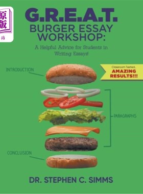 海外直订G.R.E.A.T. Burger Essay Workshop: A Helpful Advice for Students in Writing Essay G.R.E.A.T.