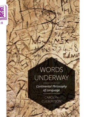 海外直订Words Underway: Continental Philosophy of Language 正在进行的词汇：大陆语言哲学