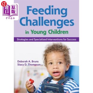 海外直订Feeding Challenges in Young Children: Strategies and Specialized Interventions f 幼儿喂养的挑战:策略和成功