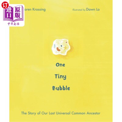 海外直订One Tiny Bubble: The Story of Our Last Universal Common Ancestor 一个小泡泡:我们最后一个共同祖先的故事