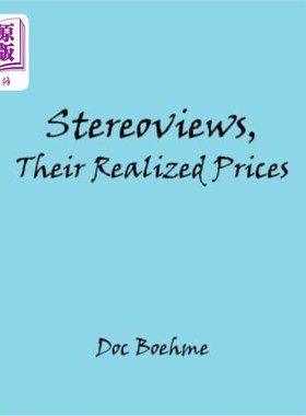 海外直订Stereoviews, Their Realized Prices 立体视图，它们的实际价格