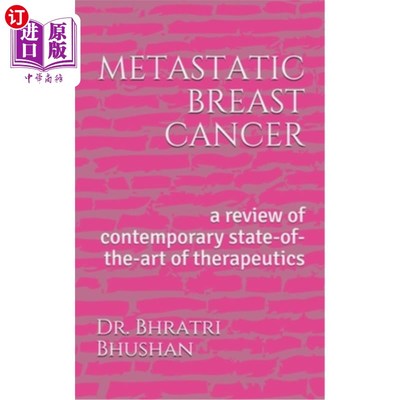 海外直订医药图书metastatic breast cancer: a review of contemporary state-of-the-art of therapeut 转移性乳腺癌:当代