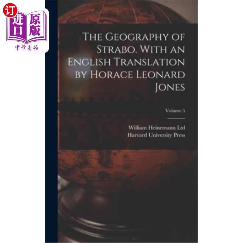 海外直订The Geography of Strabo. With an English Translation by Horace Leonard Jones; Vo 斯特拉波的地理。霍勒斯·伦