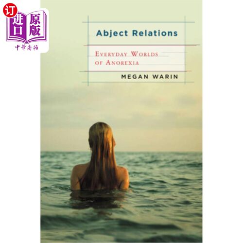 海外直订医药图书Abject Relations: Everyday Worlds of Anorexia 可怜的关系:厌食症的日常世界
