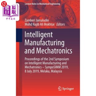 the 智能制造与机电一体化：第二 and Symposium 2nd Proceedings Mechatronics Manufacturing 海外直订Intelligent
