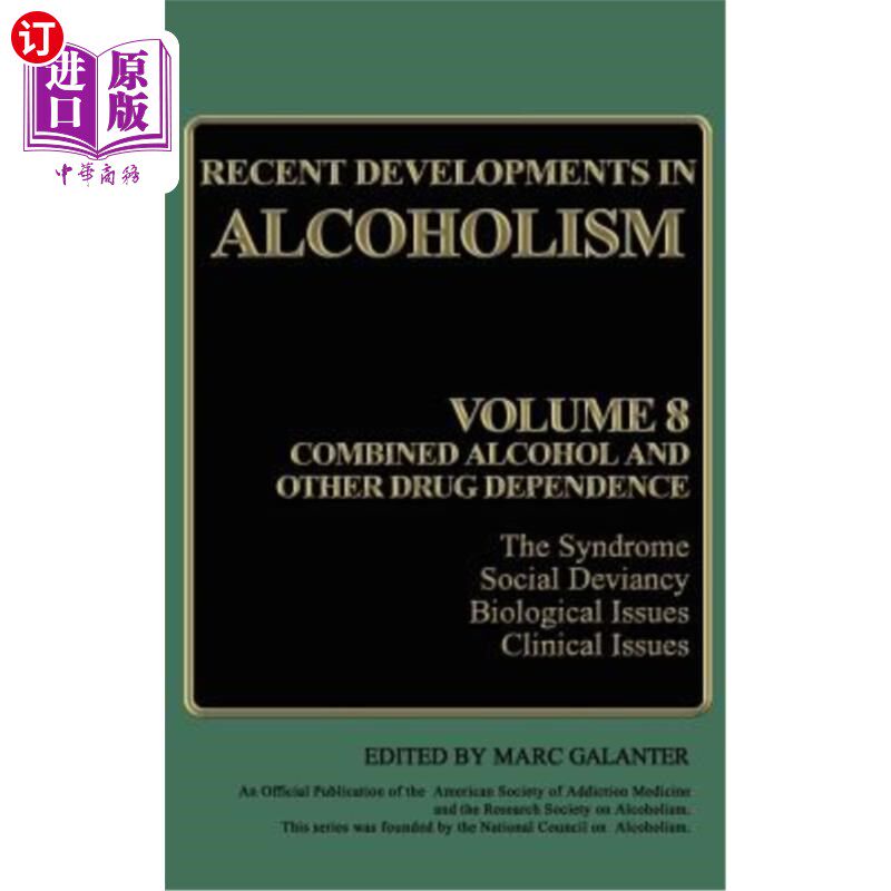 海外直订医药图书Recent Developments in Alcoholism: Volume 8: Combined Alcohol and Other Drug Dep 酒精中毒的最新发展