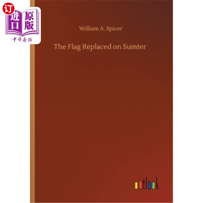 海外直订The Flag Replaced on Sumter 萨姆特岛更换国旗