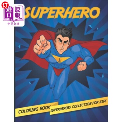 海外直订Superhero: Superheroes Collection Coloring Book For Kids ages 2-4, 4-8 High-qual 超级英雄:2-4岁，