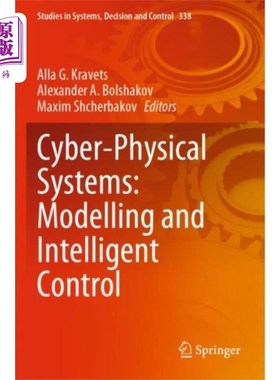 海外直订Cyber-Physical Systems: Modelling and Intelligen... 信息物理系统:建模与智能控制