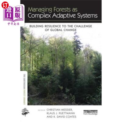 海外直订Managing Forests as Complex Adaptive Systems: Building Resilience to the Challen 将森林作为复杂的适应系统进