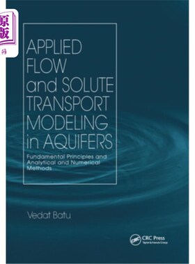 海外直订Applied Flow and Solute Transport Modeling in Aquifers: Fundamental Principles a 含水层流动和溶质运移的应用
