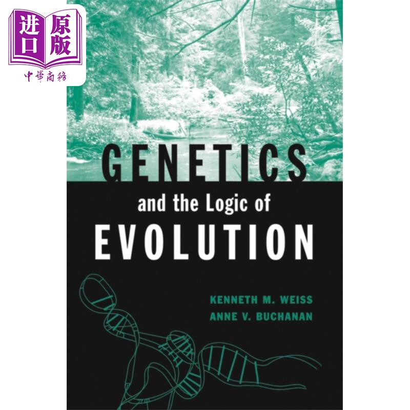 生命途径 有机体管理方法 精装本 Genetics And The Logic Of Evolution 英文原版 Kenneth M Weiss【中商原版】