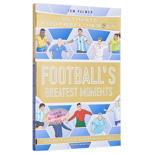 足球英雄系列 足球伟大的时刻收集 Footballs Greatest Moments Collect Them All 英文原版 Tom Palmer 足球【中商原版】