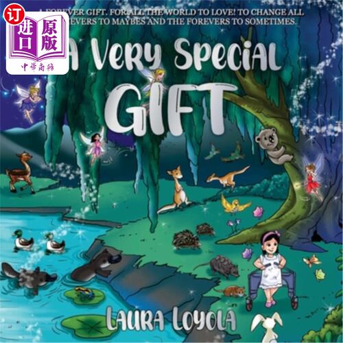 海外直订A Very Special GIFT: A Forever Gift. For All the World to Love! To Change All th 一份特别的礼物:一份永远的