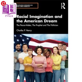 海外直订Racial Imagination and the American Dream 种族想象与美国梦