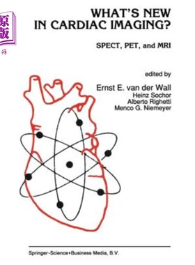 海外直订医药图书What's New in Cardiac Imaging?: Spect, Pet, and MRI 心脏成像的新进展：Spect、Pet和MRI