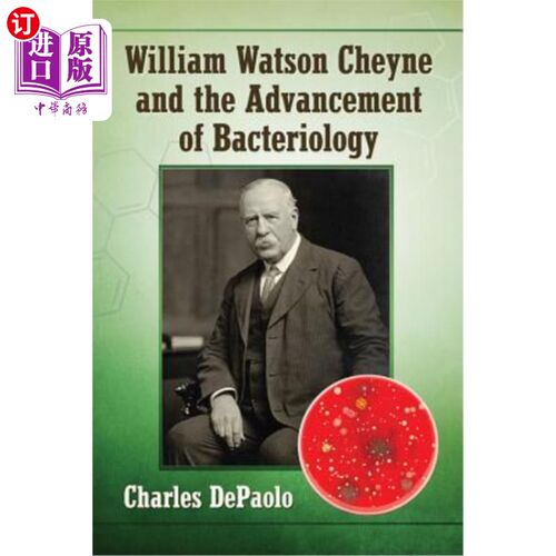 海外直订医药图书William Watson Cheyne and the Advancement of Bacteriology 威廉·沃森·夏恩和细菌学的进步