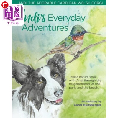 海外直订Andi's Everyday Adventures: Andi the Adorable Cardigan Welsh Corgi 安迪的日常冒险：可爱的开衫威尔士柯基犬安