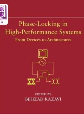 海外直订Phase-Locking in High-Performance Systems: From Devices to Architectures 高性能系统中的相位锁定：从设备到体