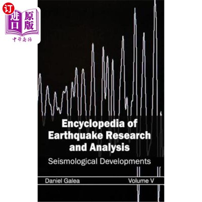 海外直订Encyclopedia of Earthquake Research and Analysis: Volume V (Seismological Develo 地震研究与分析百科全书：第