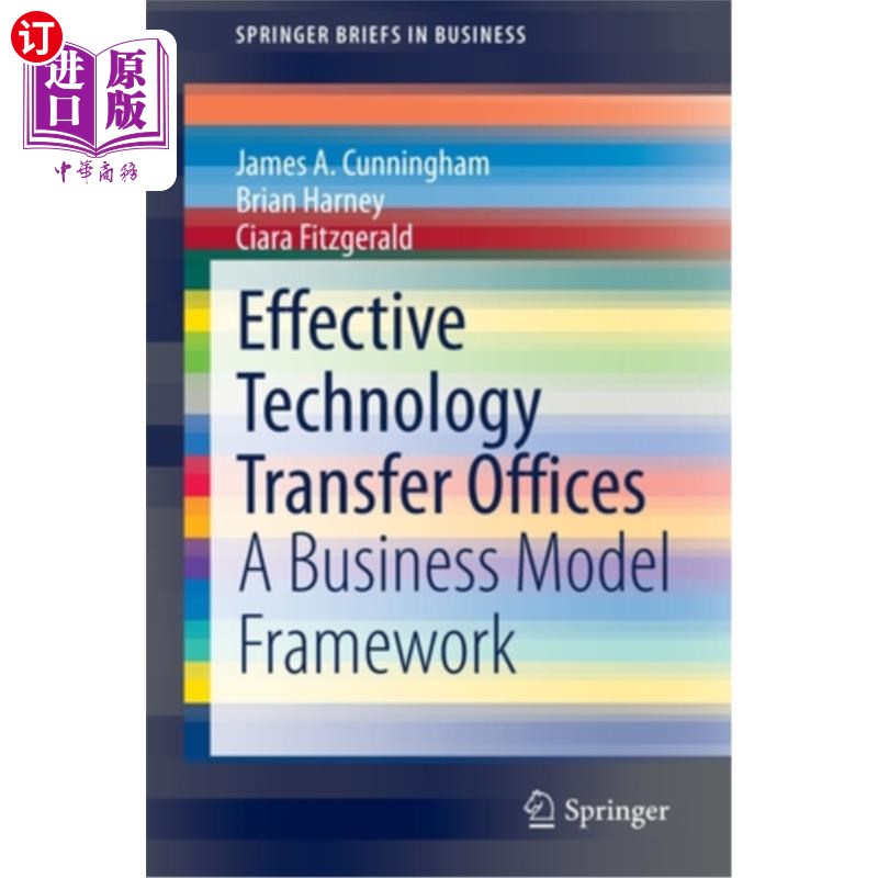 海外直订Effective Technology Transfer Offices: A Business Model Framework 有效的技术转移办公室:商业模式框架
