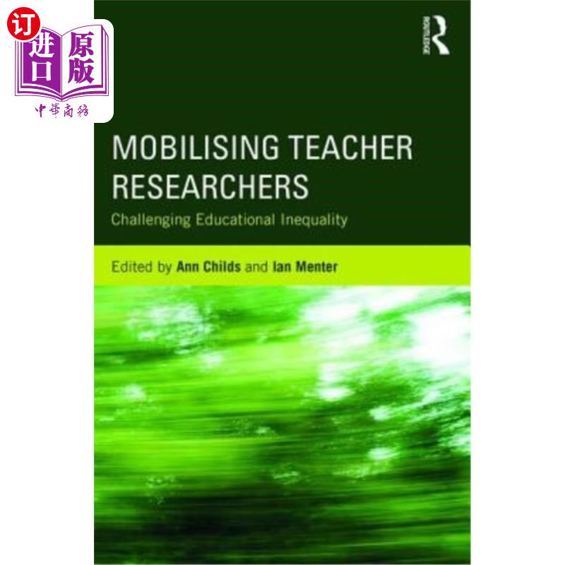 海外直订Mobilising Teacher Researchers: Challenging Educational Inequality 动员教师研究者:挑战教育不平等