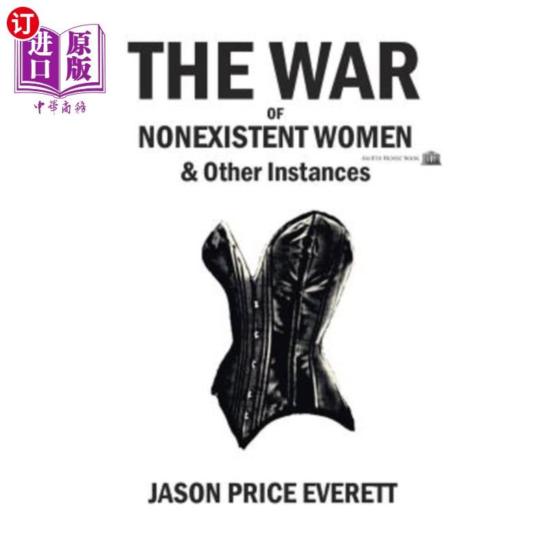 海外直订The War of Nonexistent Women & Other Instances 不存在的妇女战争及其他情况图片