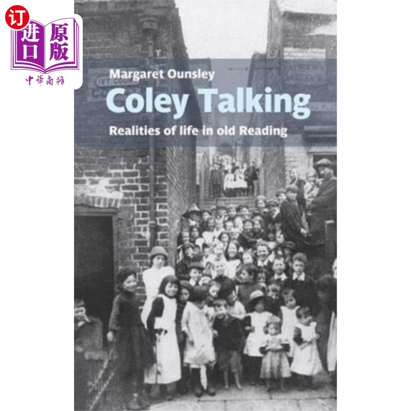 海外直订Coley Talking: Realities of life in old Reading《科利谈话:老雷丁的生活现实》