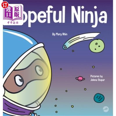 海外直订Hopeful Ninja: A Children's Book About Cultivating Hope in Our Everyday Lives 希望忍者:一本关于在日常生活中
