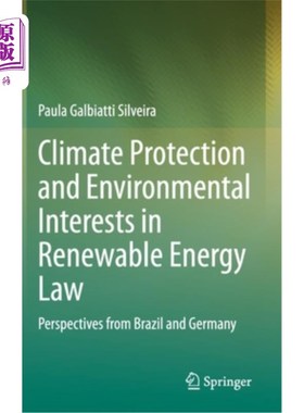 海外直订Climate Protection and Environmental Interests in Renewable Energy Law: Perspect 可再生能源法中的气候保护与
