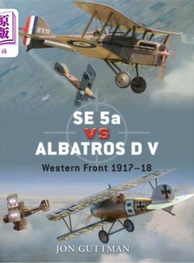 海外直订Se 5a Vs Albatros D V: Western Front 1917-18 5a Vs信天翁D V:西部战线1917- 1918