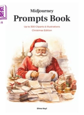 海外直订Midjourney Prompts Book: Up to 300 Cliparts & Illustrations. Christmas Edition 中途提示书：多达300剪贴画和
