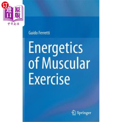 海外直订医药图书Energetics of Muscular Exercise 肌肉运动的能量学
