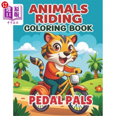 海外直订Animals Riding Coloring Book: Pedal Pals 动物骑马着色书：脚踏伙伴