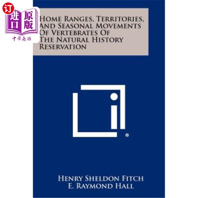 海外直订Home Ranges, Territories, and Seasonal Movements of Vertebrates of the Natural H 自然历史保护区脊椎动物的活