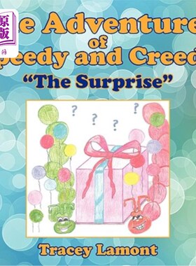 海外直订The Adventures of Speedy and Creedy: The Surprise 斯皮迪和克里迪的冒险：惊喜