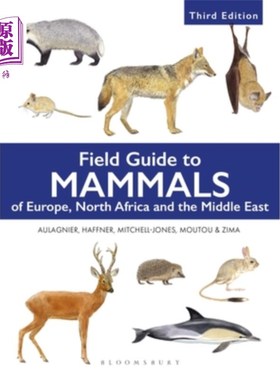 海外直订Field Guide to Mammals of Europe, North Africa and the Middle East: Third Editio 欧洲，北非和中东哺乳动物野
