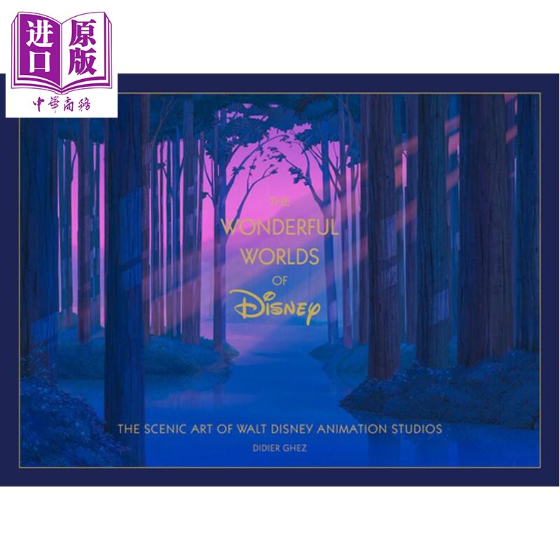 预售 迪士尼的奇妙世界 华特迪士尼动画工作室场景艺术 Disney the Wonderful Worlds of Disney Didier Ghez【中商原版】