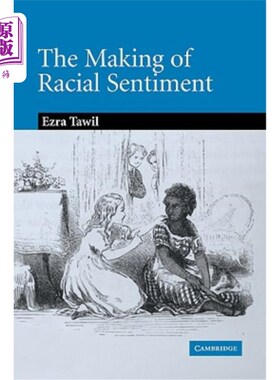 海外直订The Making of Racial Sentiment: Slavery and the Birth of the Frontier Romance 种族情绪的形成:奴隶制和边疆浪